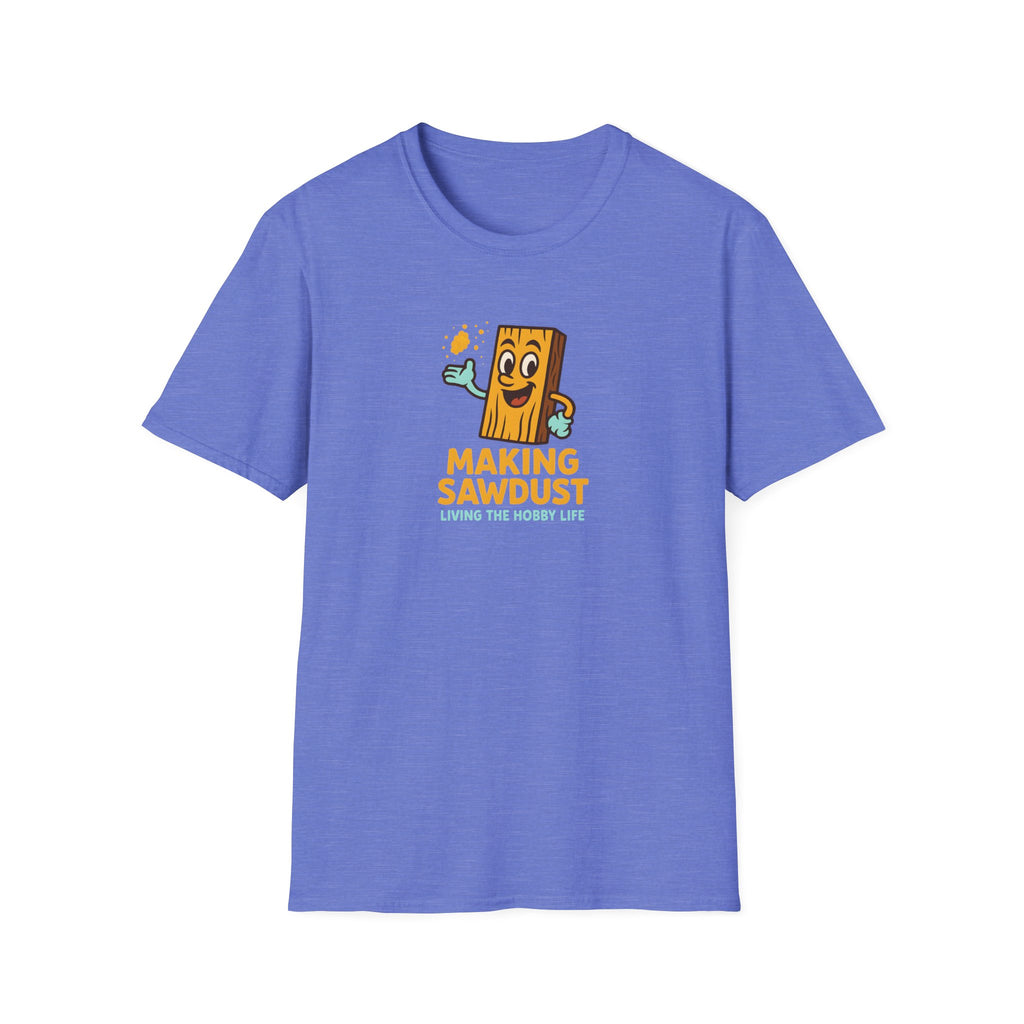 Making Sawdust T-Shirt — Woodworker Shop Shirt