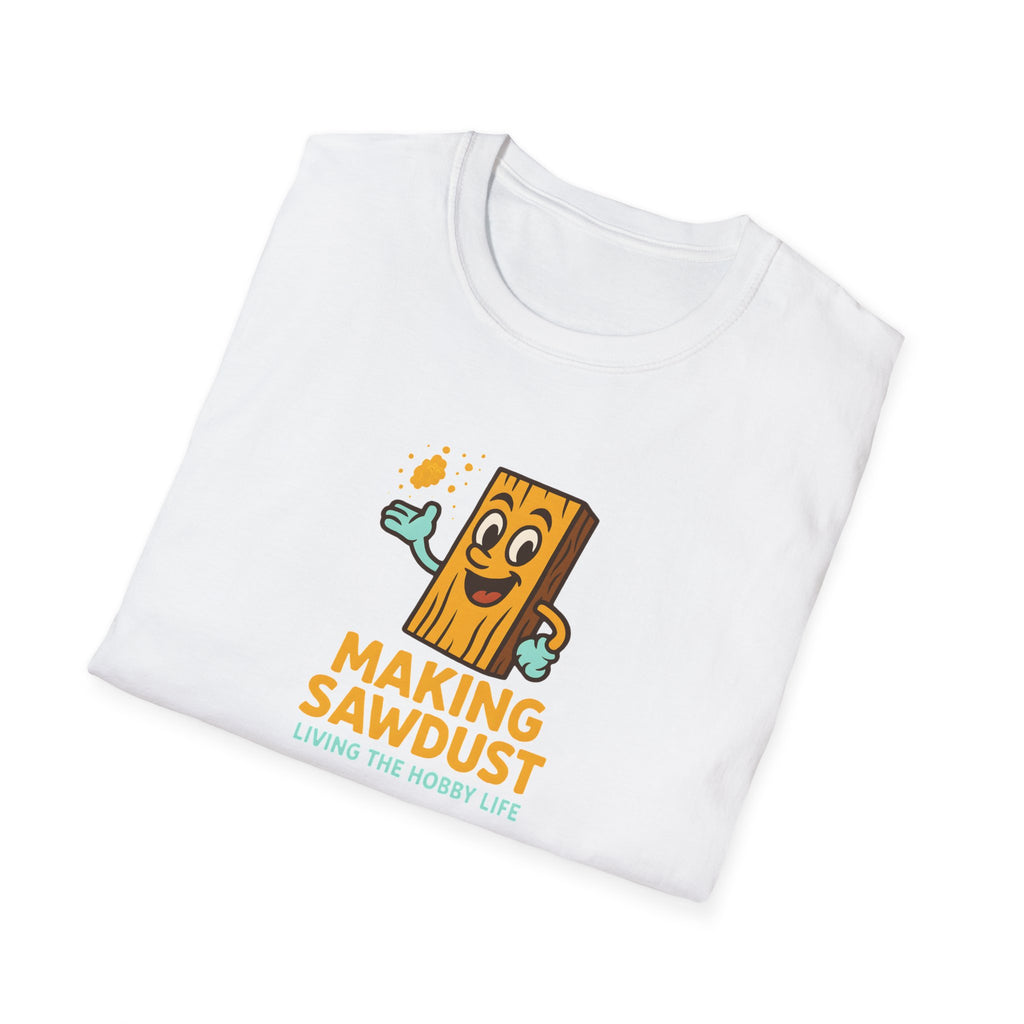Making Sawdust T-Shirt — Woodworker Shop Shirt