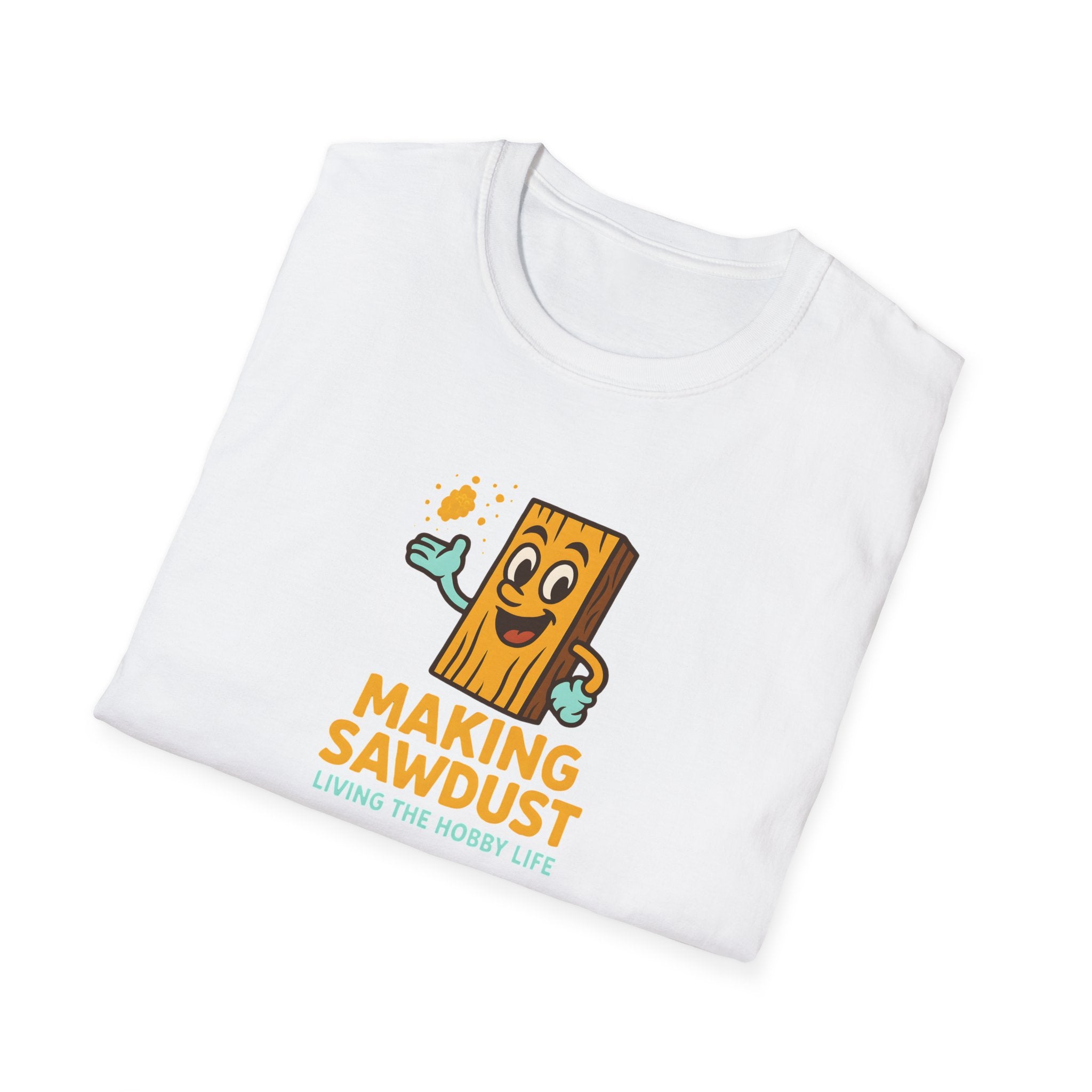 Making Sawdust T-Shirt — Woodworker Shop Shirt