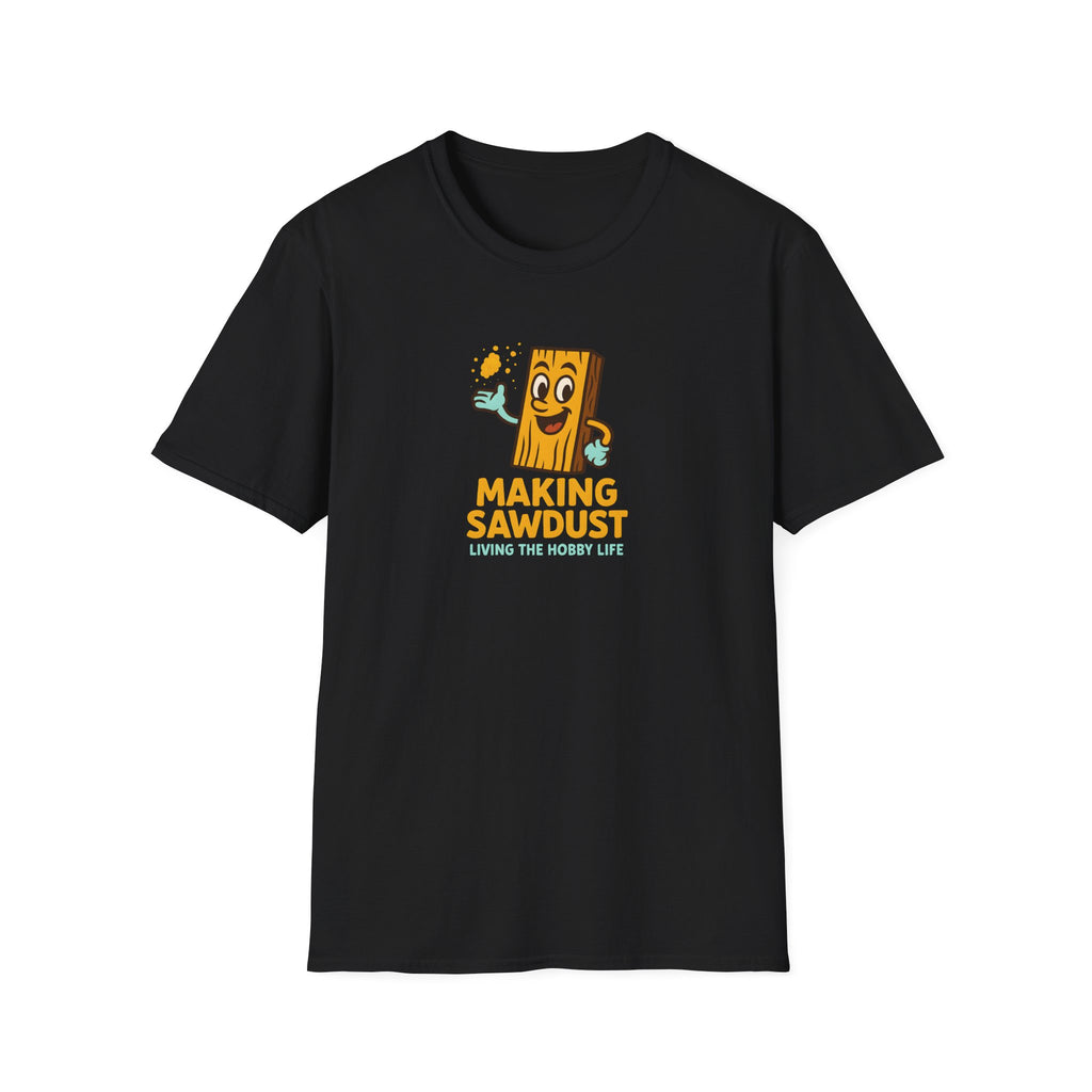 Making Sawdust T-Shirt — Woodworker Shop Shirt