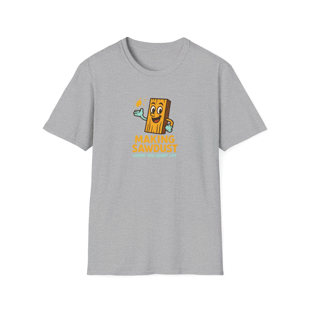 Making Sawdust T-Shirt — Woodworker Shop Shirt