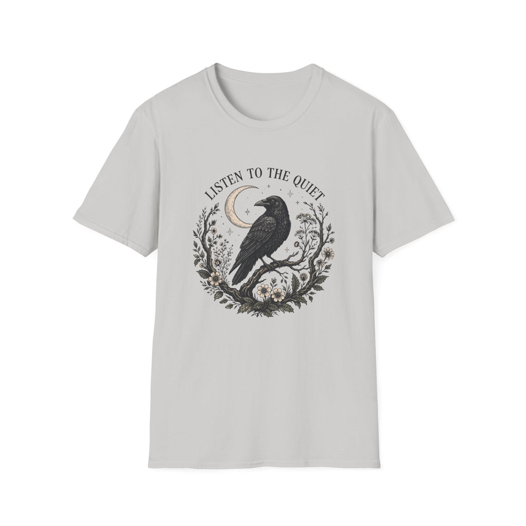 Listen to the Quiet T-Shirt