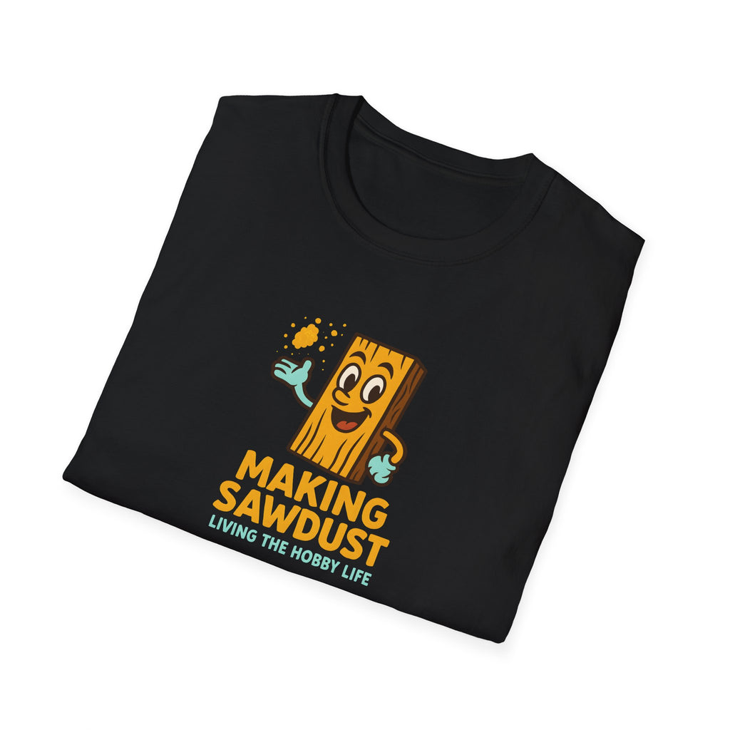 Making Sawdust T-Shirt — Woodworker Shop Shirt